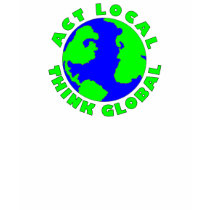 Act Local Think Global t-shirts by MidnightAkita Act Local Think Global t-shirts