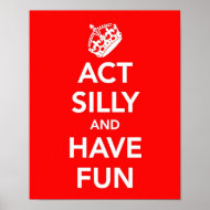 Act Silly and Have Fun Print