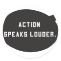 Action Speaks Louder stickers