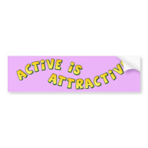 Active Is Attractive Light Bumper Sticker bumper stickers