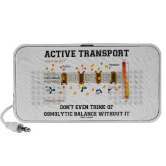 Active Transport Don't Think Of Osmolytic Balance iPod Speakers