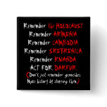 Activism: Don't just remember genocides... Button