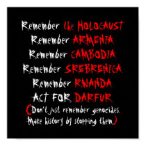 Activism: Don't just remember genocides... posters