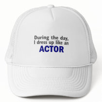 ACTOR During The Day hats