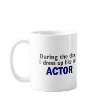 ACTOR During The Day mugs