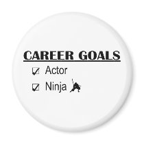 Actor Ninja Career Goals Magnet
