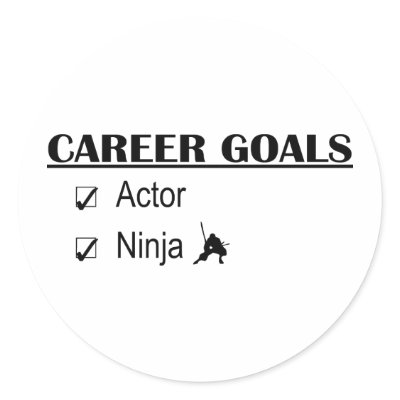 Actor Ninja Career Goals Round Sticker by poorrichards