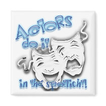 Actors Do It-Spotlight Magnet by CaughtintheAct Actors Do It-Spotlight Magnet
