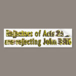 Acts 2:38 John 3:16 Christian Bumper sticker bumper stickers