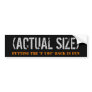 (ACTUAL SIZE) BUMPER STICKER1