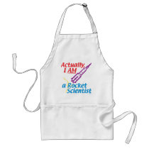 Actually, I AM a Rocket Scientist. aprons by JMGNole Actually, I AM a Rocket Scientist. aprons