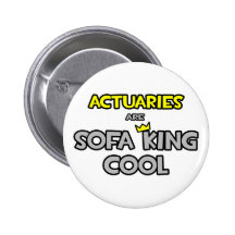 Actuaries Are Sofa King Cool Pins