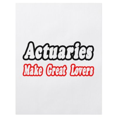 Actuaries Make Great Lovers Flyers by Actuary_Shirts