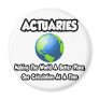 Actuaries...Making the World a Better Place Refrigerator Magnet