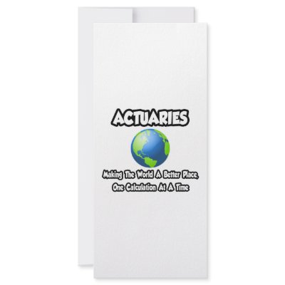 Actuaries...Making the World a Better Place Custom Rack Cards by Actuary_Shirts