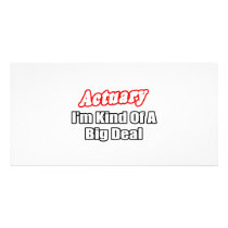 Actuary...Big Deal Photo Card