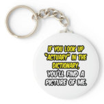 Actuary In Dictionary...My Picture Keychains