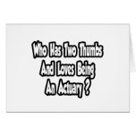 Actuary Joke...Two Thumbs Greeting Cards