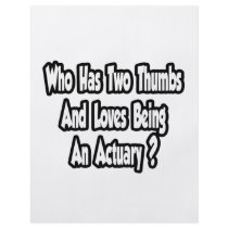 Actuary Joke...Two Thumbs Custom Flyer