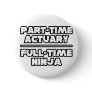Actuary...Ninja Pinback Buttons