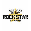 Actuary Rock Star by Night t-shirts