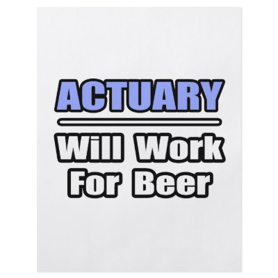 Actuary...Will Work For Beer Flyer Design by Actuary_Shirts
