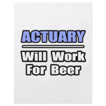 Actuary...Will Work For Beer Flyer Design