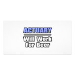 Actuary...Will Work For Beer Photo Card