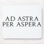 Ad Astra Per Aspera Mouse Pads