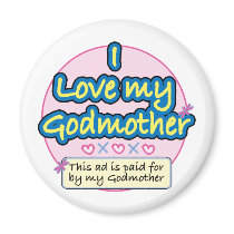 Ad paid for by my Godmother pk Fridge Magnets