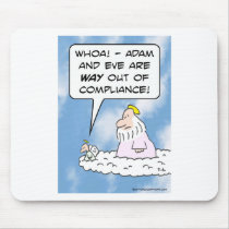 Adam and Eve are out of compliance. Mousepads