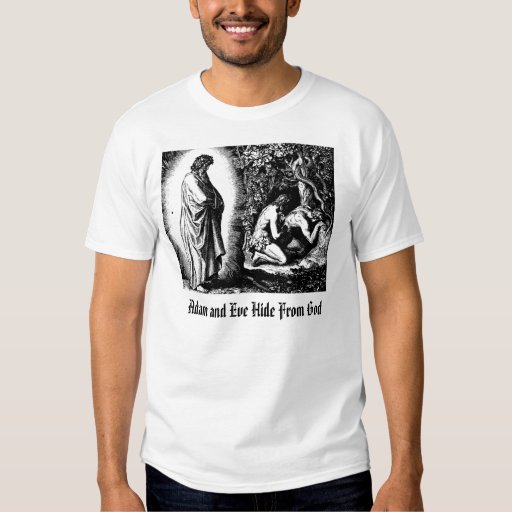Adam And Eve Hide From God Adam And Eve Hide Fro Tee