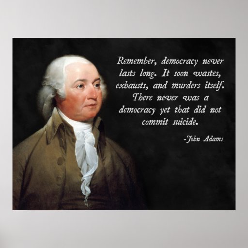 Adams Democracy Quote Poster