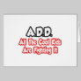 ADD...All The Cool Kids Are Fighting It Greeting Cards