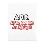 ADD...All The Cool Kids Are Fighting It Postcard