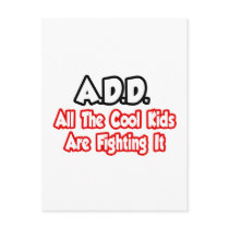 ADD...All The Cool Kids Are Fighting It Postcard