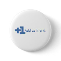 Add as Friend - Plus One (Blue) Pinback Button