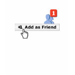 Add as Friend t-shirts