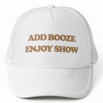 Add Booze - Enjoy Show hats