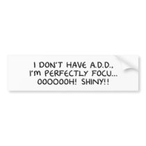 ADD  Bumper Sticker bumper stickers