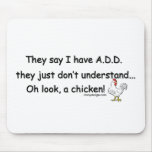 ADD Chicken Humor Mouse Pads