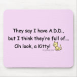 ADD full of Kitty Humor Mousepads