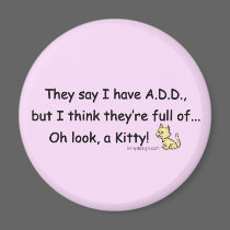 ADD Kitty Humor magnets by ironydesign ADD Kitty Humor magnets