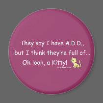 ADD Kitty Humor magnets by ironydesign ADD Kitty Humor magnets
