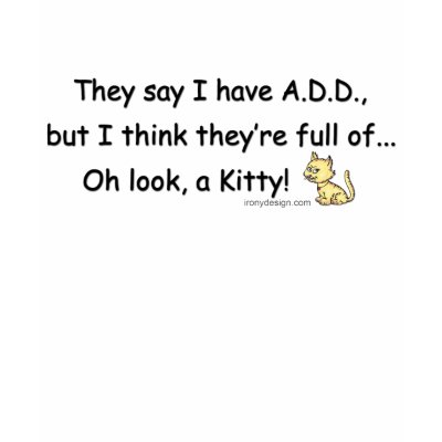 ADD Kitty Humor Tee Shirt by ironydesign