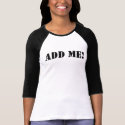 Add Me! shirt