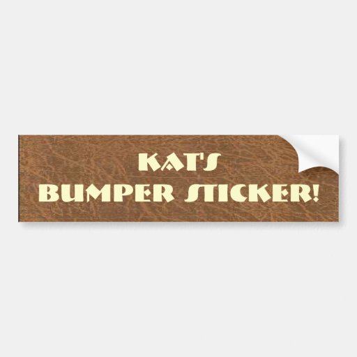 Add name, or a funny saying ~ Bumper Sticker