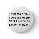 ADD Never Bored Pins