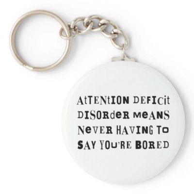 ADD Never Bored Keychains by LabelMeHappy