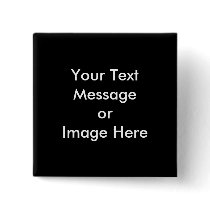 Add Your Image or Text Here - Customized Pinback Buttons